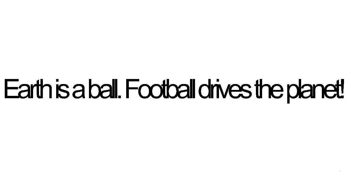 EARTH IS A BALL.FOOTBALL DRIVES THE PLANET!logo