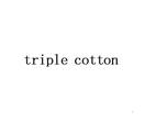 TRIPLE COTTON