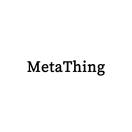 MetaThing