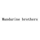 MANDARINE BROTHERS