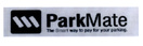 PARKMATE THE SMART WAY TO PAY FOR YOUR PARKING