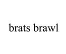 BRATS BRAWL