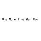 ONE MORE TIME WAN MAO